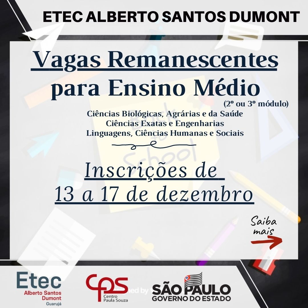 Vagas remanescentes para 2023 – 2º Ano do Ensino Médio – ETEC Alberto  Santos Dumont